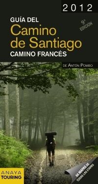 GUIA DEL CAMINO DE SANTIAGO 2012. CAMINO FRANCES ED. 2012 | 9788499354170 | POMBO RODRÍGUEZ, ANTÓN | Llibreria Drac - Llibreria d'Olot | Comprar llibres en català i castellà online