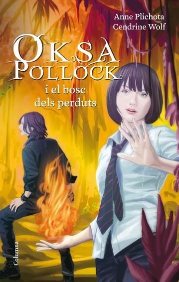 OKSA POLLOCK I EL BOSC DELS PERDUTS | 9788466414708 | PLICHOTA, ANNE /  WOLF, CENDRINE | Llibreria Drac - Llibreria d'Olot | Comprar llibres en català i castellà online