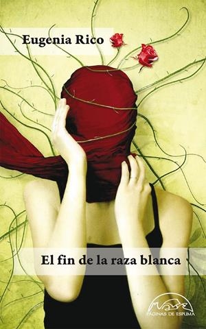 FIN DE LA RAZA BLANCA, EL | 9788483930960 | RICO, EUGENIA | Llibreria Drac - Llibreria d'Olot | Comprar llibres en català i castellà online