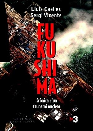 FUKUSHIMA | 9788483306857 | CAELLES, LLUIS;VICENTE, SERGI | Llibreria Drac - Llibreria d'Olot | Comprar llibres en català i castellà online