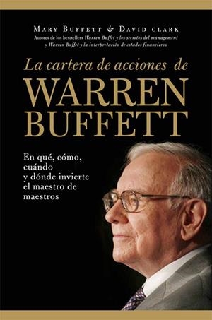 CARTERA DE ACCIONES DE WARREN BUFFETT, LA | 9788498751956 | BUFFETT, MARY;CLARK, DAVID | Llibreria Drac - Llibreria d'Olot | Comprar llibres en català i castellà online