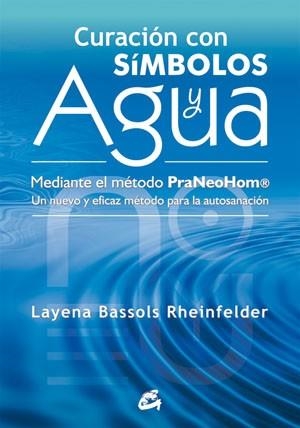 CURACION CON SIMBOLOS Y AGUA | 9788484454212 | BASSOLS, LAYENA | Llibreria Drac - Llibreria d'Olot | Comprar llibres en català i castellà online