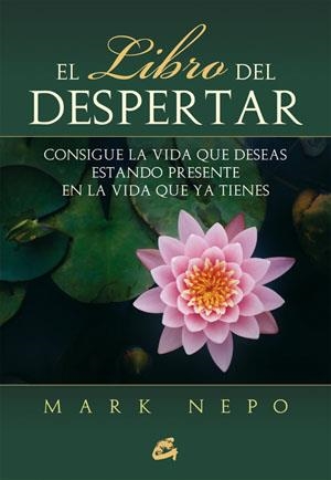 LIBRO DEL DESPERTAR, EL | 9788484454229 | NEPO, MARK | Llibreria Drac - Llibreria d'Olot | Comprar llibres en català i castellà online