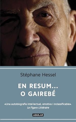 EN RESUM O GAIREBE | 9788403052871 | HESSEL, STEPHANE | Llibreria Drac - Llibreria d'Olot | Comprar llibres en català i castellà online