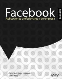 FACEBOOK APLICACIONES PROFESIONALES Y DE EMPRESA | 9788441531192 | RODRÍGUEZ, ÓSCAR | Llibreria Drac - Llibreria d'Olot | Comprar llibres en català i castellà online