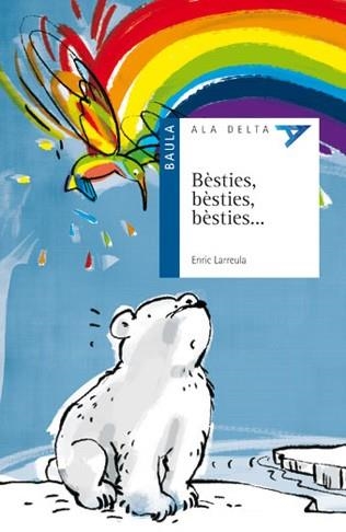 BESTIES BESTIES BESTIES  | 9788447924691 | LARREULA, ENRIC | Llibreria Drac - Llibreria d'Olot | Comprar llibres en català i castellà online