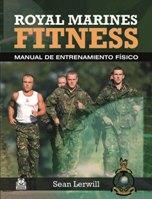 ROYAL MARINES FITNESS. MANUAL DE ENTRENAMIENTO FÍSICO  | 9788499101569 | LERWILL, SEAN | Llibreria Drac - Llibreria d'Olot | Comprar llibres en català i castellà online