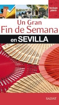 SEVILLA 2012 (UN GRAN FIN DE SEMANA EN) | 9788421686973 | Llibreria Drac - Llibreria d'Olot | Comprar llibres en català i castellà online