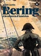 BERING A LA RECERCA D'AMÈRICA | 9788483431764 | CORTÉS, JORDI | Llibreria Drac - Llibreria d'Olot | Comprar llibres en català i castellà online