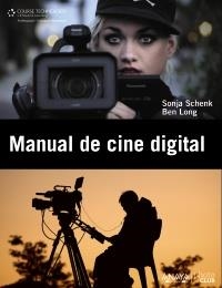 MANUAL DE CINE DIGITAL | 9788441531154 | LONG, BEN;SCHENK, SONJA | Llibreria Drac - Llibreria d'Olot | Comprar llibres en català i castellà online