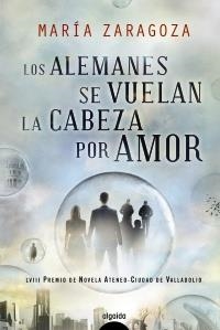 ALEMANES SE VUELAN LA CABEZA POR AMOR, LOS | 9788498775600 | ZARAGOZA, MARIA | Llibreria Drac - Llibreria d'Olot | Comprar llibres en català i castellà online