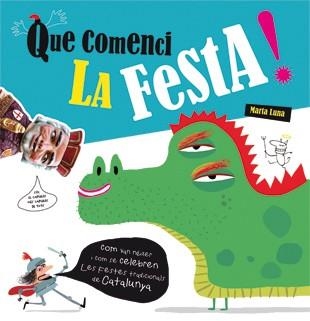 QUE COMENCI LA FESTA! | 9788424643478 | LUNA, MARTA | Llibreria Drac - Llibreria d'Olot | Comprar llibres en català i castellà online