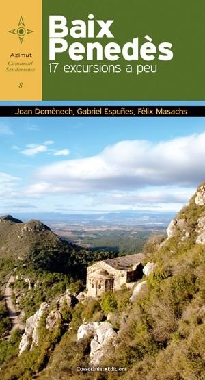 BAIX PENEDES. 17 EXCURSIONS A PEU | 9788415456124 | VV.AA. | Llibreria Drac - Librería de Olot | Comprar libros en catalán y castellano online