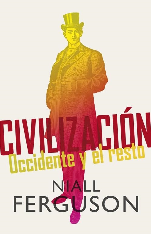 CIVILIZACION. OCCIDENTE Y EL RESTO | 9788499920665 | FERGUSON, NIALL | Llibreria Drac - Llibreria d'Olot | Comprar llibres en català i castellà online