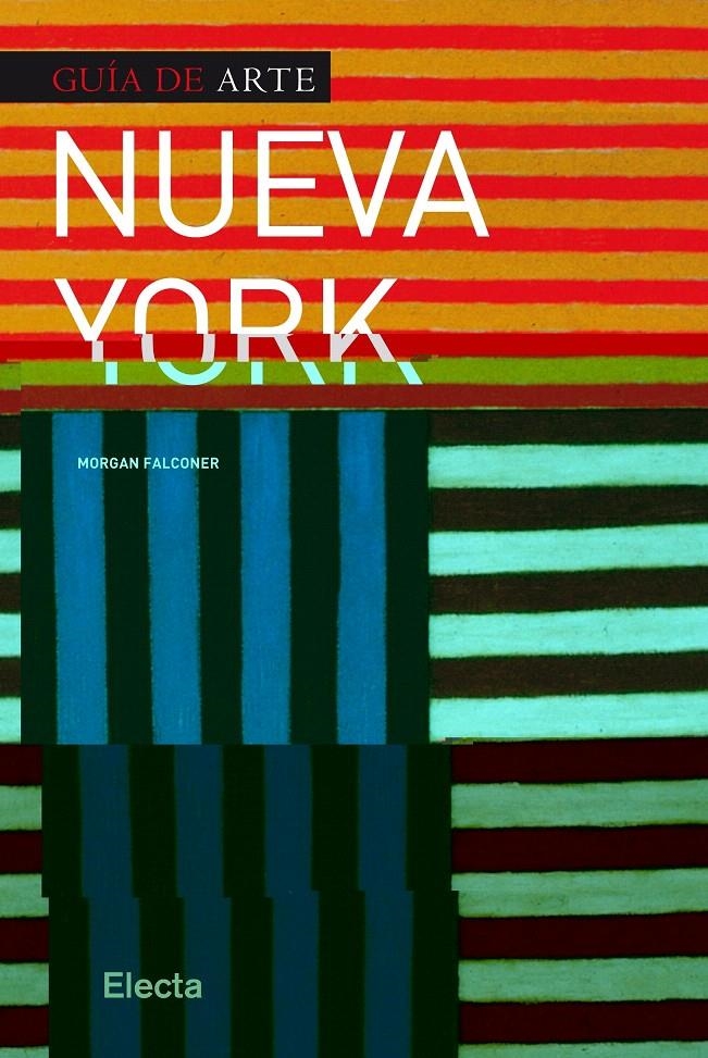 GUIA DE ARTE NUEVA YORK | 9788425347580 | VV.AA. | Llibreria Drac - Llibreria d'Olot | Comprar llibres en català i castellà online