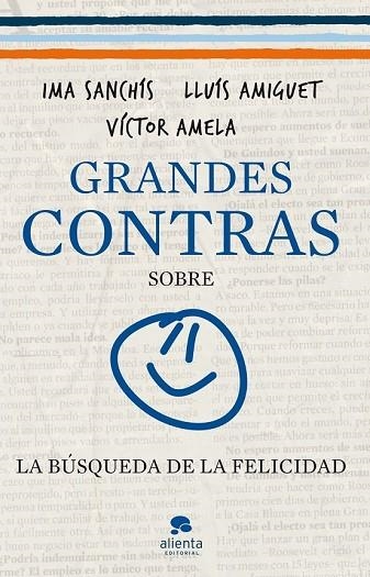 GRANDES CONTRAS SOBRE LA BÚSQUEDA DE LA FELICIDAD | 9788415320326 | VÍCTOR-M. AMELA/IMA SANCHÍS/LLUÍS AMIGUET | Llibreria Drac - Llibreria d'Olot | Comprar llibres en català i castellà online