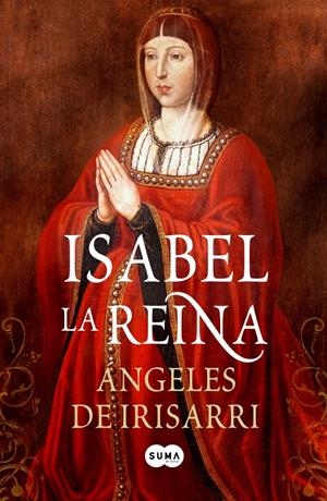 ISABEL LA REINA | 9788483652831 | IRISARRI, ANGELES DE | Llibreria Drac - Llibreria d'Olot | Comprar llibres en català i castellà online