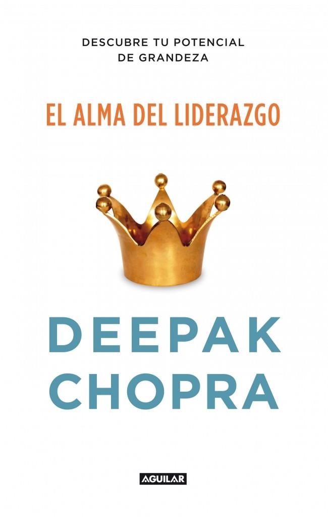 ALMA DEL LIDERAZGO, EL | 9788403012400 | CHOPRA, DEEPAK | Llibreria Drac - Llibreria d'Olot | Comprar llibres en català i castellà online