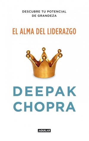 ALMA DEL LIDERAZGO, EL | 9788403012400 | CHOPRA, DEEPAK | Llibreria Drac - Llibreria d'Olot | Comprar llibres en català i castellà online