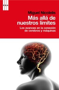 MAS ALLA DE NUESTROS LIMITES | 9788490062227 | NICOLELIS, MIGUEL | Llibreria Drac - Llibreria d'Olot | Comprar llibres en català i castellà online