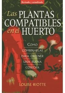 PLANTAS COMPATIBLES EN EL HUERTO, LAS | 9788428215725 | RIOTTE, LOUISE | Llibreria Drac - Llibreria d'Olot | Comprar llibres en català i castellà online