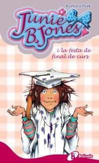 JUNIE B. JONES I LA FESTA DE FINAL DE CURS ( 17 ) | 9788499064017 | PARK, BARBARA | Llibreria Drac - Llibreria d'Olot | Comprar llibres en català i castellà online