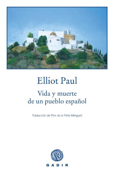 VIDA Y MUERTE DE UN PUEBLO ESPAÑOL | 9788493443955 | PAUL, ELLIOT | Llibreria Drac - Llibreria d'Olot | Comprar llibres en català i castellà online