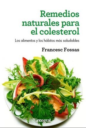 REMEDIOS NATURALES PARA EL COLESTEROL | 9788415541004 | FOSSAS, FRANCESC | Llibreria Drac - Llibreria d'Olot | Comprar llibres en català i castellà online