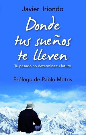 DONDE TUS SUEÑOS TE LLEVEN | 9788497543064 | IRIONDO, JAVIER | Llibreria Drac - Llibreria d'Olot | Comprar llibres en català i castellà online