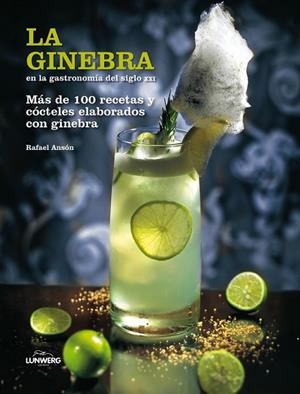 GINEBRA EN LA GASTRONOMIA DEL SIGLO XXI, LA | 9788497858564 | ANSON, RAFAEL | Llibreria Drac - Llibreria d'Olot | Comprar llibres en català i castellà online