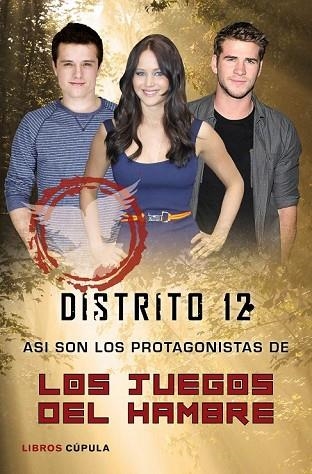 DISTRITO 12. ASI SON LOS PROTAGONISTAS DE LOS JUEGOS DEL HAMBRE | 9788448005191 | O'SHEA, MICK | Llibreria Drac - Llibreria d'Olot | Comprar llibres en català i castellà online