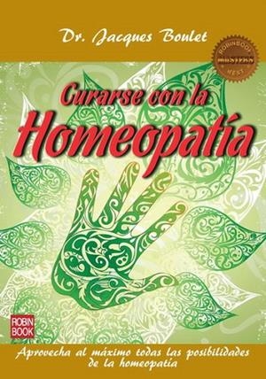 CURARSE CON LA HOMEOPATÍA | 9788499171524 | BOULET, JACQUES | Llibreria Drac - Llibreria d'Olot | Comprar llibres en català i castellà online