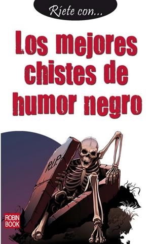 MEJORES CHISTES DE HUMOR NEGRO, LOS | 9788499171937 | VV.AA. | Llibreria Drac - Llibreria d'Olot | Comprar llibres en català i castellà online