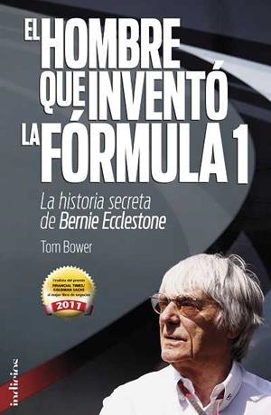 HOMBRE QUE INVENTO LA FORMULA 1 | 9788493795474 | BOWER, TOM | Llibreria Drac - Llibreria d'Olot | Comprar llibres en català i castellà online