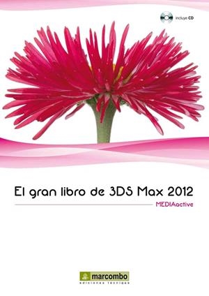 GRAN LIBRO DE 3DS MAX 2012, EL | 9788426717894 | MEDIAACTIVE | Llibreria Drac - Llibreria d'Olot | Comprar llibres en català i castellà online