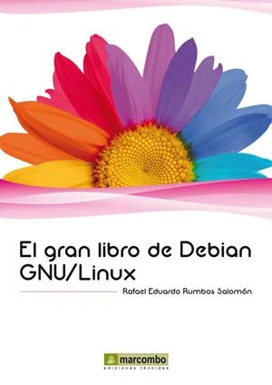 GRAN LIBRO DE DEBIAN GNU LINUX, EL | 9788426718075 | RUMBOS, RAFAEL EDUARDO | Llibreria Drac - Llibreria d'Olot | Comprar llibres en català i castellà online