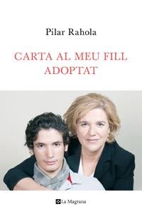 CARTA AL MEU FILL ADOPTAT | 9788482645346 | RAHOLA, PILAR | Llibreria Drac - Librería de Olot | Comprar libros en catalán y castellano online