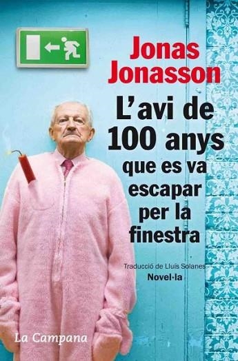 AVI DE 100 ANYS QUE ES VA ESCAPAR PER LA FINESTRA, L' | 9788496735651 | JONASSON, JONAS | Llibreria Drac - Llibreria d'Olot | Comprar llibres en català i castellà online