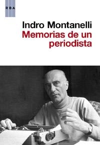 MEMORIAS DE UN PERIODISTA | 9788490062821 | MONTANELLI , INDRO | Llibreria Drac - Llibreria d'Olot | Comprar llibres en català i castellà online