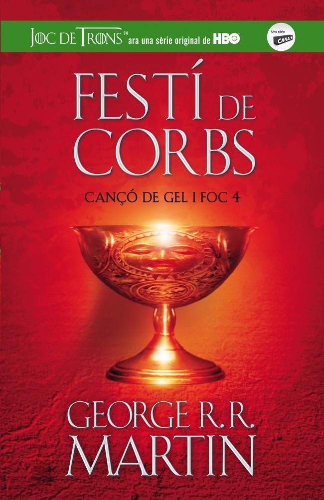 FESTI DE CORBS (CANÇÓ DE GEL I FOC 4) | 9788420409832 | MARTIN, GEORGE R. R. | Llibreria Drac - Librería de Olot | Comprar libros en catalán y castellano online