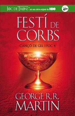 FESTI DE CORBS (CANÇÓ DE GEL I FOC 4) | 9788420409832 | MARTIN, GEORGE R. R. | Llibreria Drac - Librería de Olot | Comprar libros en catalán y castellano online