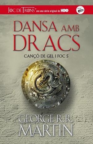 DANSA AMB DRACS (CANÇÓ DE GEL I FOC 5) | 9788420409849 | MARTIN, GEORGE R. R. | Llibreria Drac - Llibreria d'Olot | Comprar llibres en català i castellà online