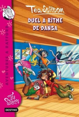 DUEL A RITME DE DANSA ( TEA SISTERS 4 ) | 9788499325767 | STILTON, TEA | Llibreria Drac - Llibreria d'Olot | Comprar llibres en català i castellà online