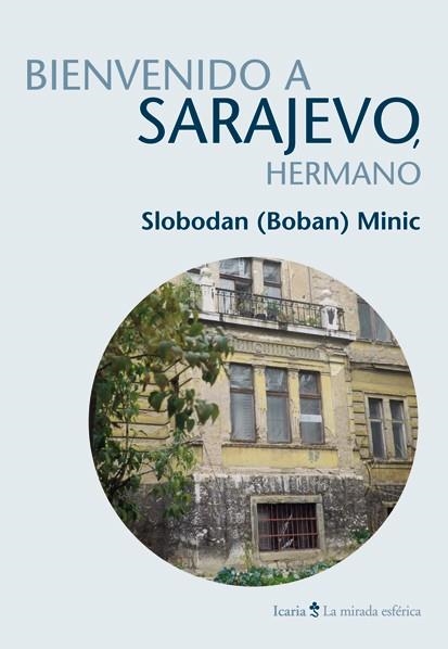 BIENVENIDO A SARAJEVO HERMANO | 9788498884340 | MINIC, SLOBODAN | Llibreria Drac - Llibreria d'Olot | Comprar llibres en català i castellà online