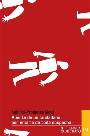 MUERTE DE UN CIUDADANO POR ENCIMA DE TODA SOSPECHA | 9788483811351 | MOYA, ANTONIO-PROMETEO | Llibreria Drac - Llibreria d'Olot | Comprar llibres en català i castellà online