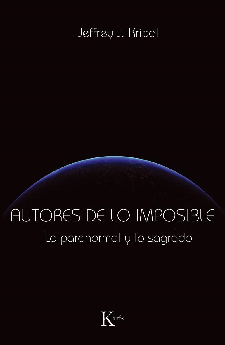 AUTORES DE LO IMPOSIBLE | 9788499881331 | KRIPAL, JEFFREY J. | Llibreria Drac - Llibreria d'Olot | Comprar llibres en català i castellà online