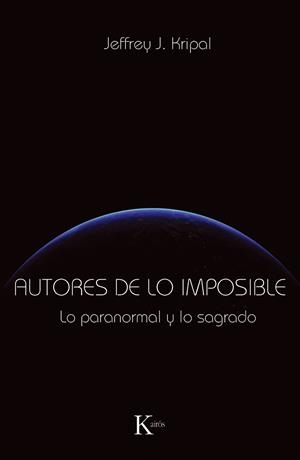 AUTORES DE LO IMPOSIBLE | 9788499881331 | KRIPAL, JEFFREY J. | Llibreria Drac - Llibreria d'Olot | Comprar llibres en català i castellà online