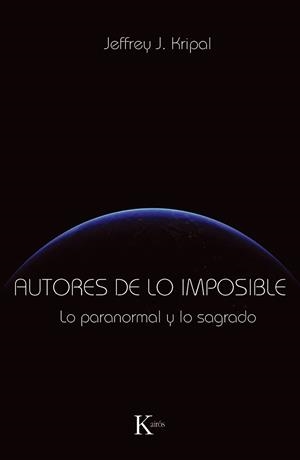 AUTORES DE LO IMPOSIBLE | 9788499881331 | KRIPAL, JEFFREY J. | Llibreria Drac - Llibreria d'Olot | Comprar llibres en català i castellà online