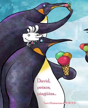 DAVID PEIXOS PINGUINS | 9788415241195 | FIGUEROA, OMAR | Llibreria Drac - Llibreria d'Olot | Comprar llibres en català i castellà online