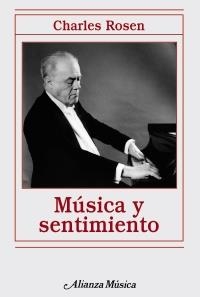 MUSICA Y SENTIMIENTO | 9788420671895 | ROSEN, CHARLES | Llibreria Drac - Llibreria d'Olot | Comprar llibres en català i castellà online